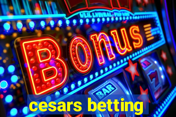 cesars betting